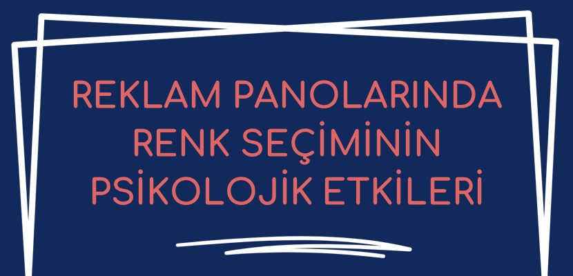 Reklam Panolarında Renk Seçiminin Psikolojik Etkileri